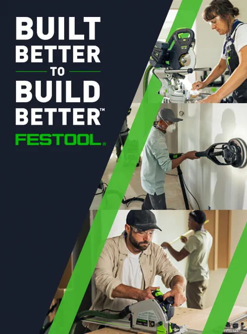 Built Better to Build Better at Festool - Segments